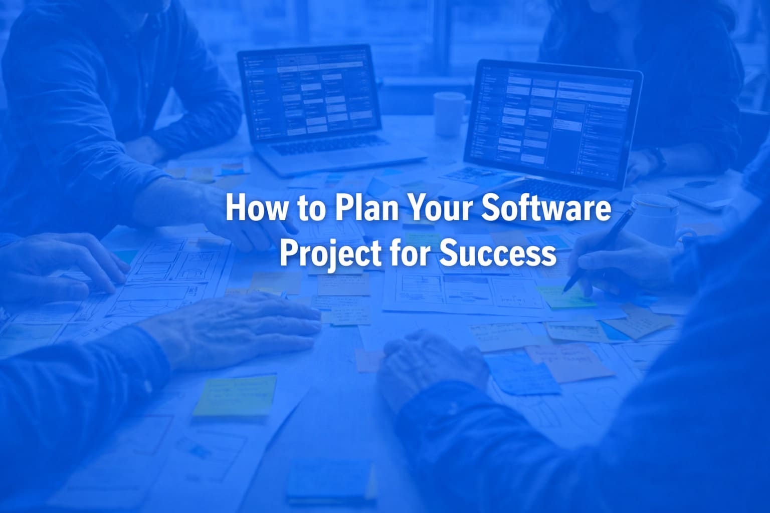 How to Plan Your Software Project for Success